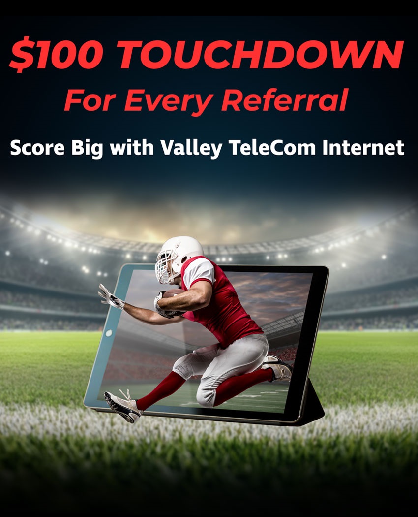 Refer a friend to Valley Telecom Group